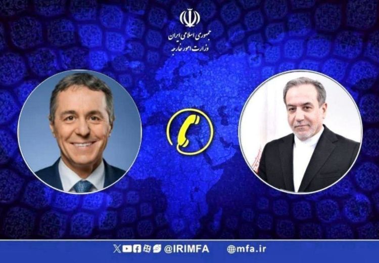 گفتگوی تلفنی عراقچی با وزیر امور خارجه سوئیس