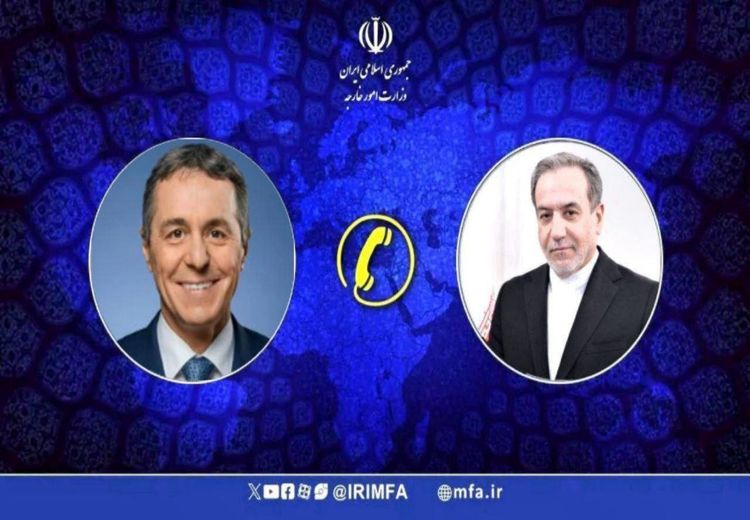 گفتگوی تلفنی عراقچی با وزیر امور خارجه سوئیس